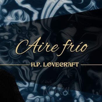 AIRE FRÍO, de H. P. LOVECRAFT - EL ABUELO KRAKEN - Audiolibros - Podcast en  iVoox