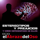 El Abrazo del Oso - Estereotipos y prejuicios