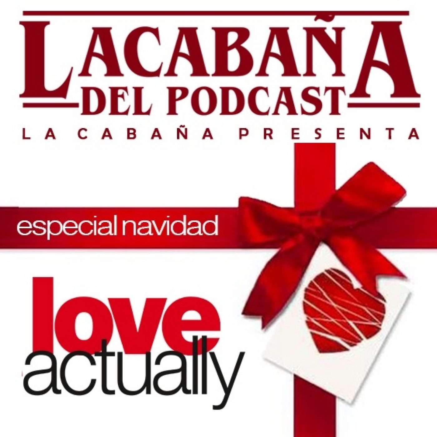 7x18 La Cabaña presenta: Love Actually Especial Navidad 2022 episode artwork