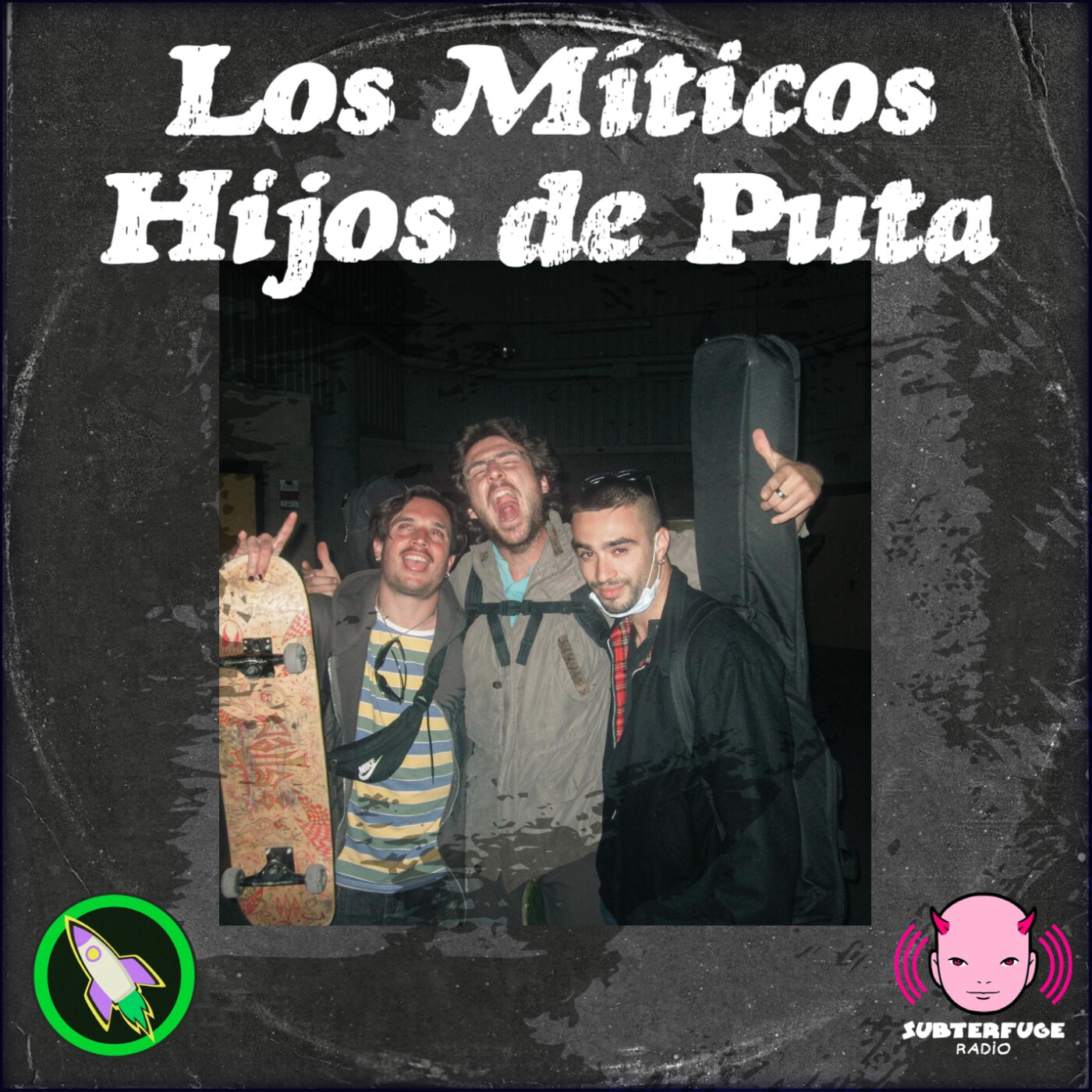 Totaaal con Los míticos Hijos De Puta