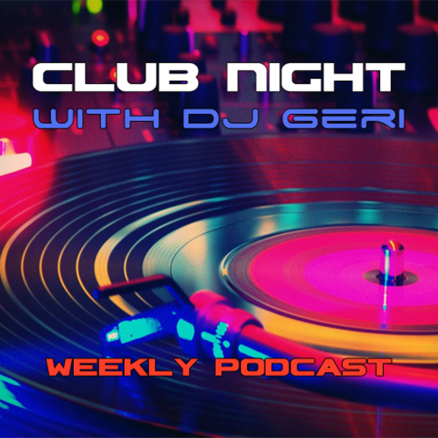 Club Night With DJ Geri 579 episode artwork