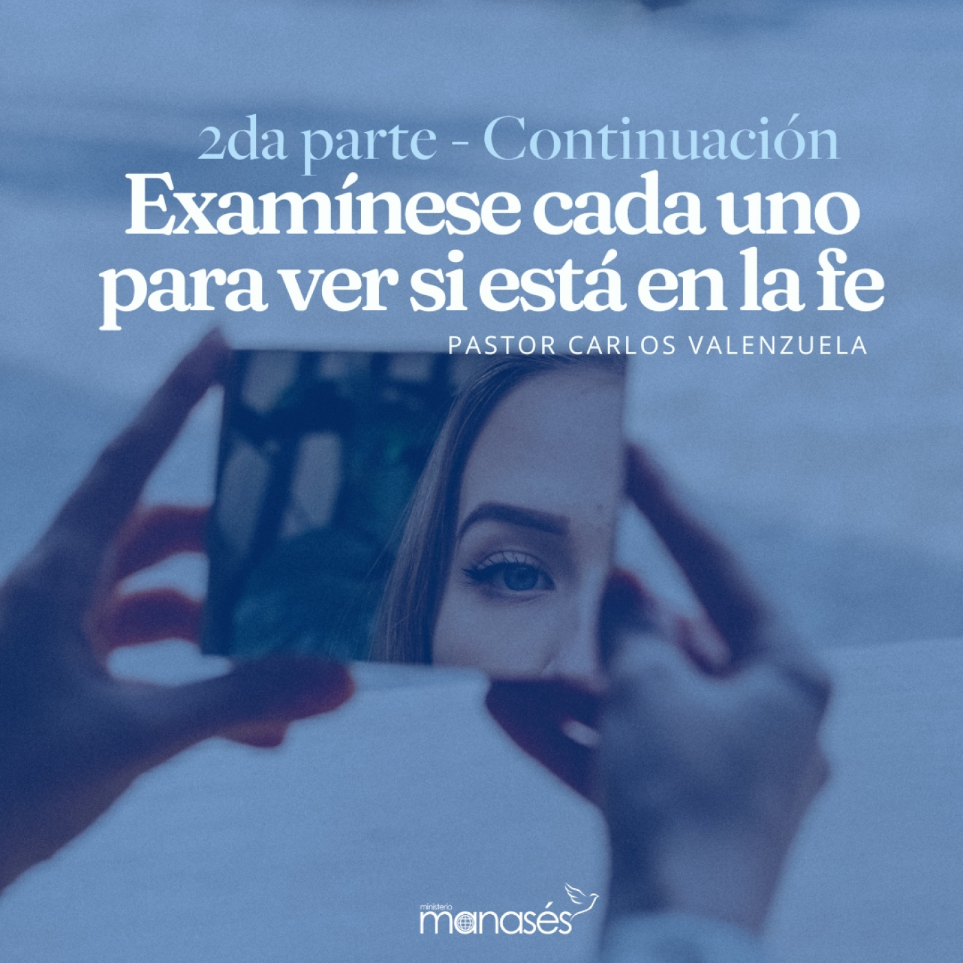 Examínese usted mismo para ver si está en la fe - 2da Parte Continuación