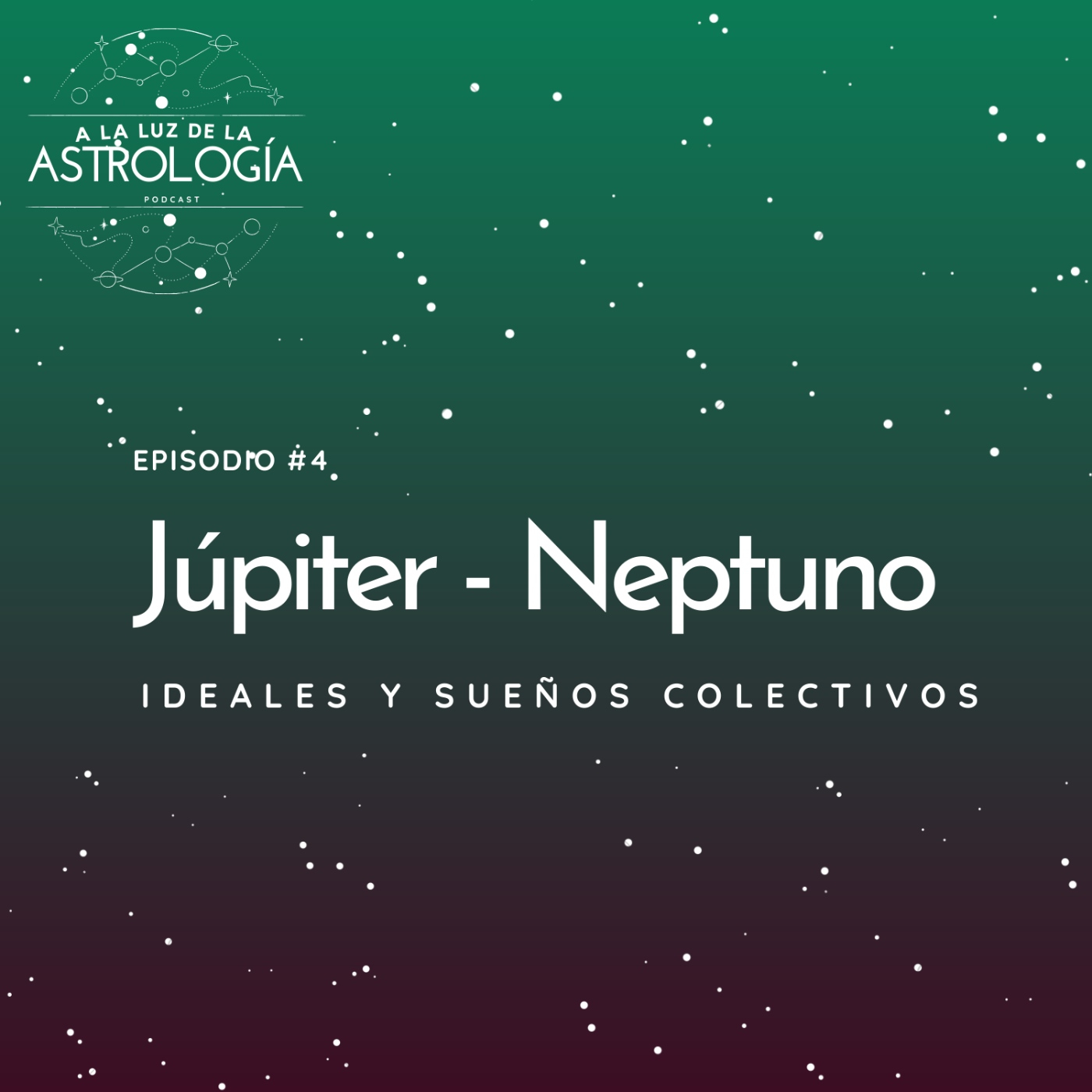 Ep.#4 Ideales y sueños colectivos (Júpiter y Neptuno) episode artwork