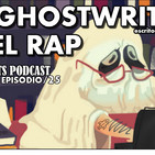 Ep. 25: Los "GHOSTWRITER" en el Rap.