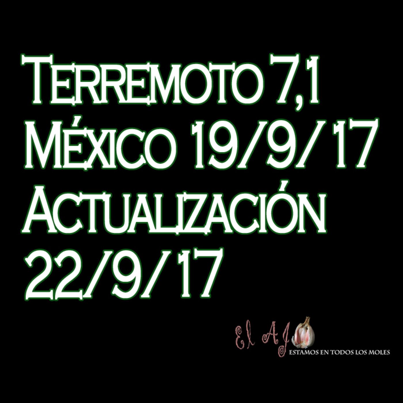 [ACTUALIZACIÓN 3] El Ajo: Terremoto 7,1 México 19/9/17 episode artwork