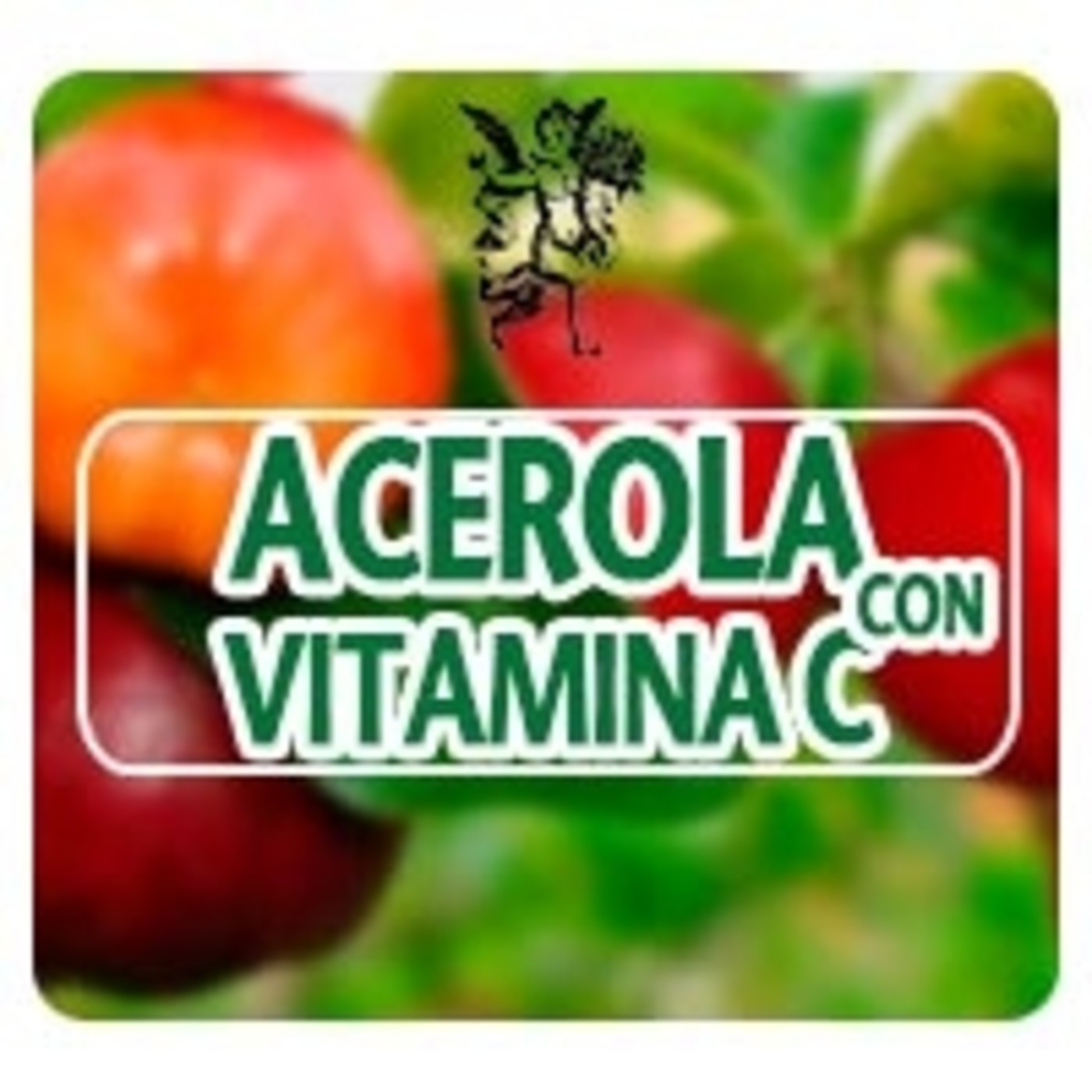 El Ángel de tu Salud - ACEROLA CON VITAMINA C* episode artwork