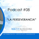 e08 - La Perseverancia
