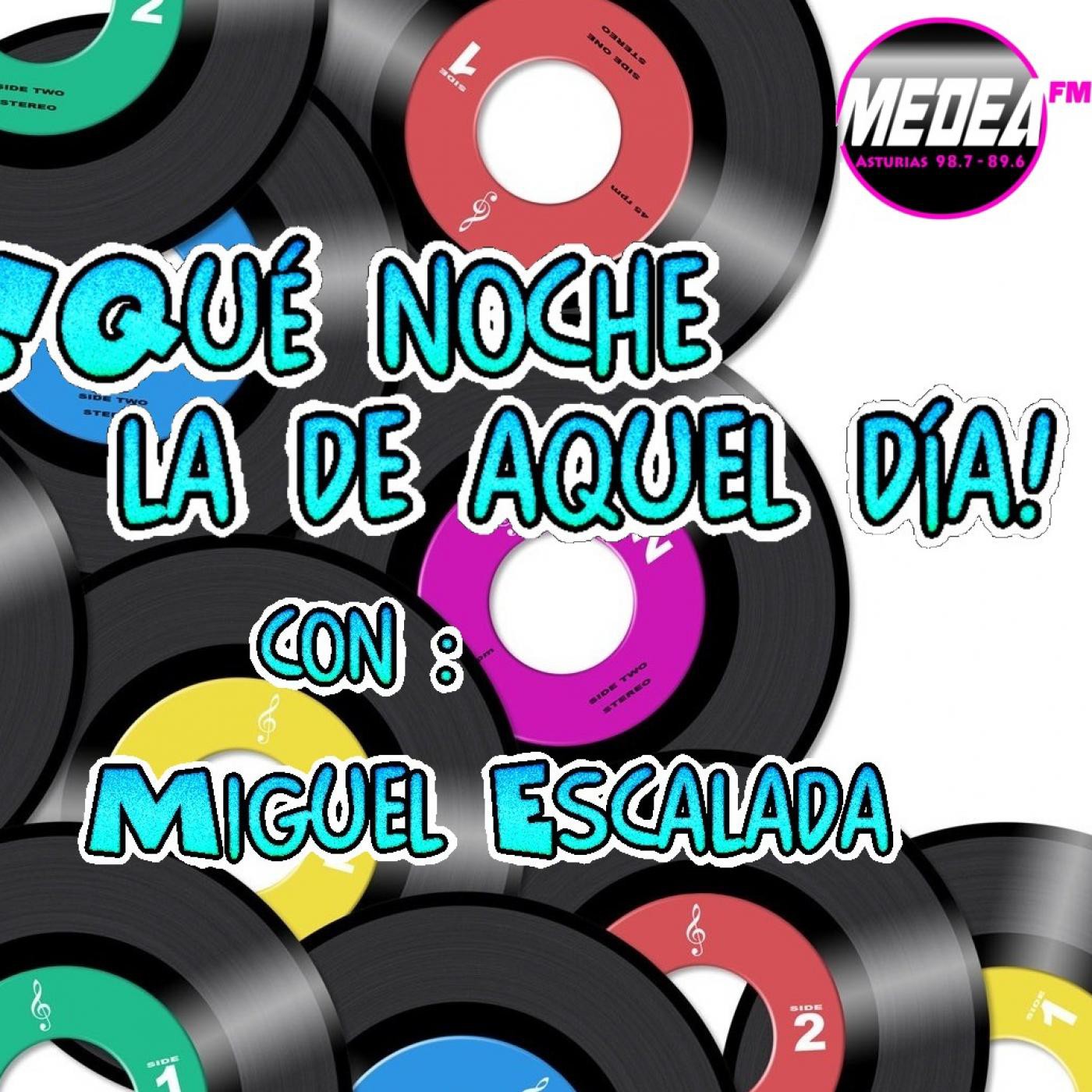 ¡Qué noche la de aquel día con Miguel Escalada!