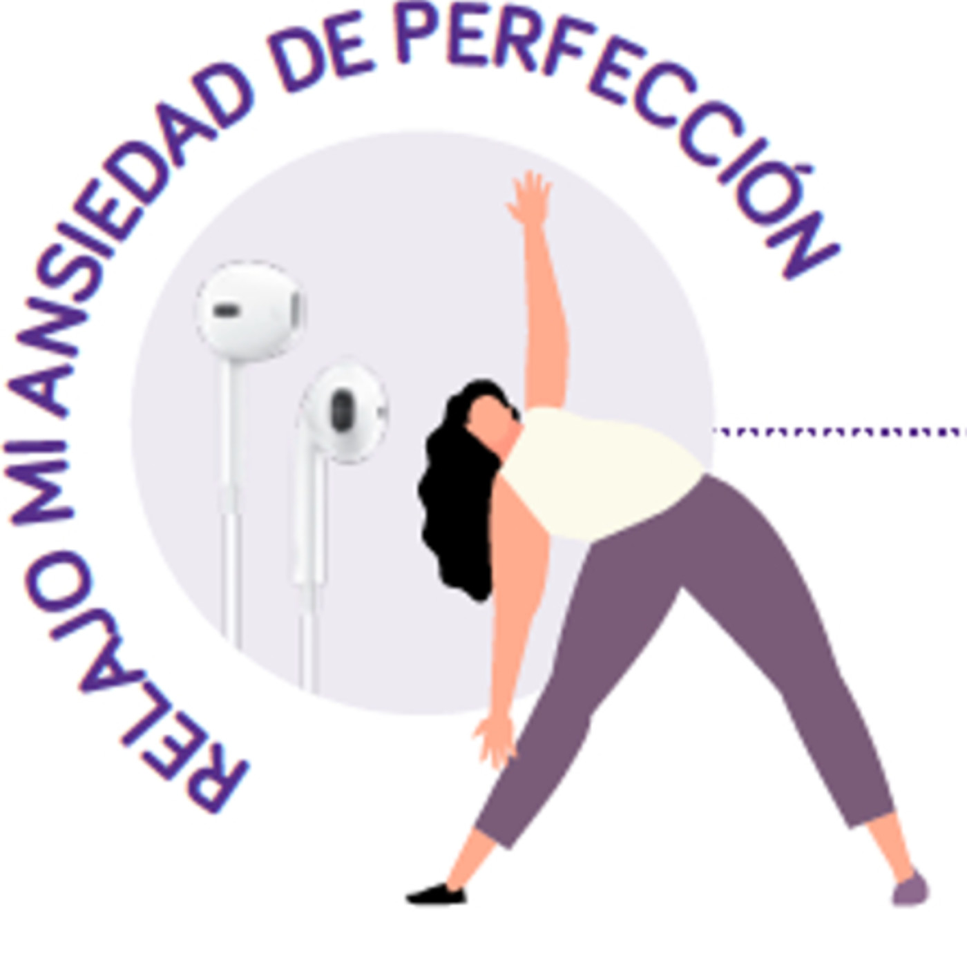 "Estrés bajo control" - Ep5: Relajo mi ansiedad de perfección episode artwork