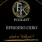 Episodio 0 - ¿Qué es Folkast?