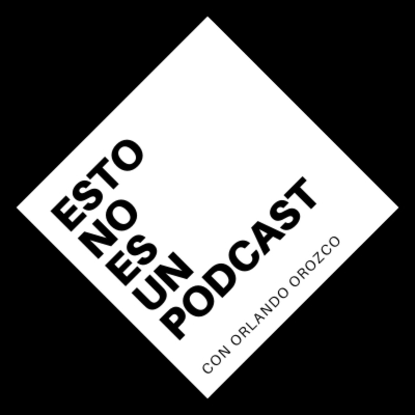 EstoNoEsUnPodcast