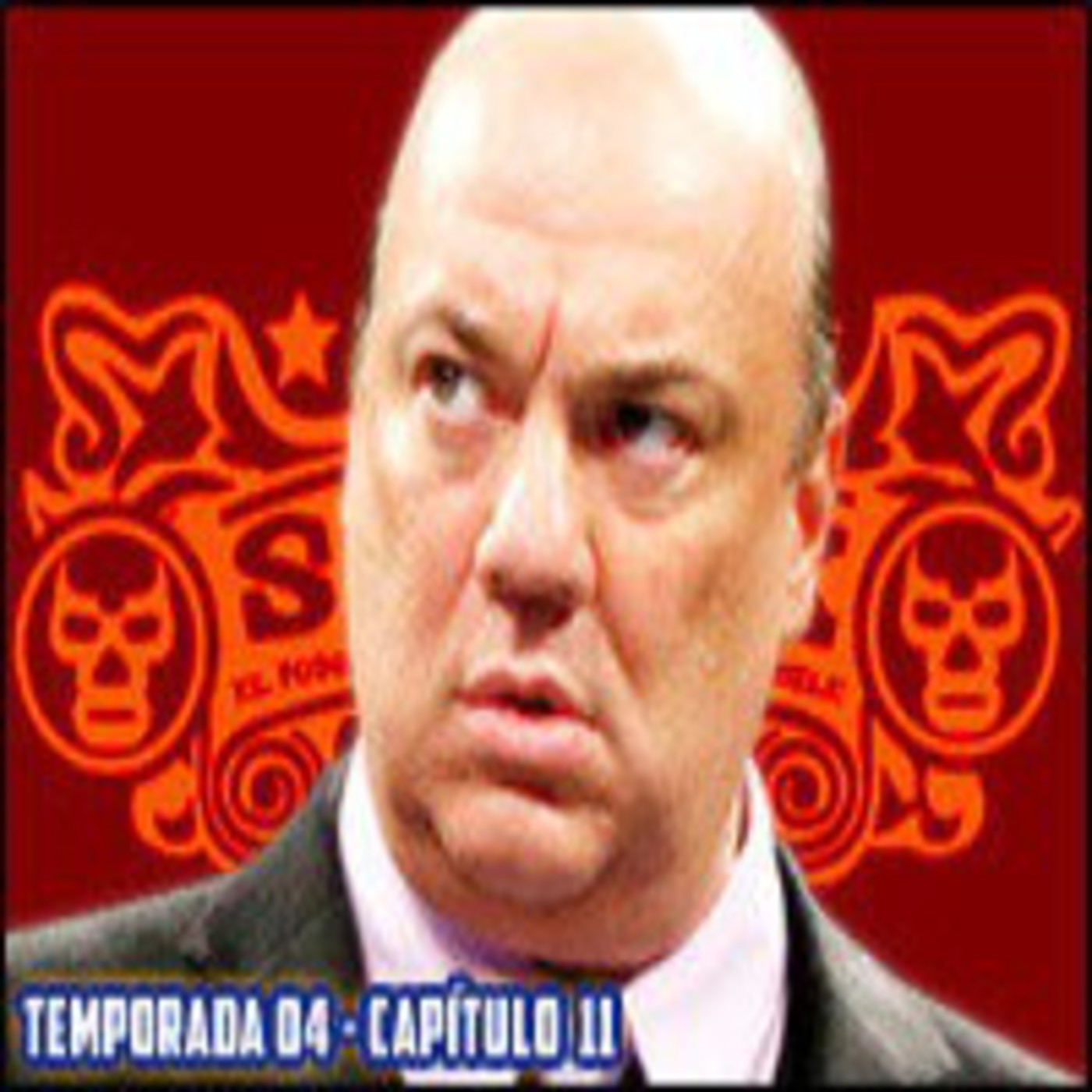 T04 - C11 - Un Paul Heyman Guy episode artwork