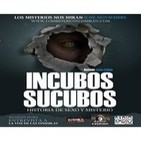 LMNM 69: 'Incubos y Súcubos, historia de sexo y misterio con Jesús Callejo' y 'Conociendo a La Voz de las Tinieblas'