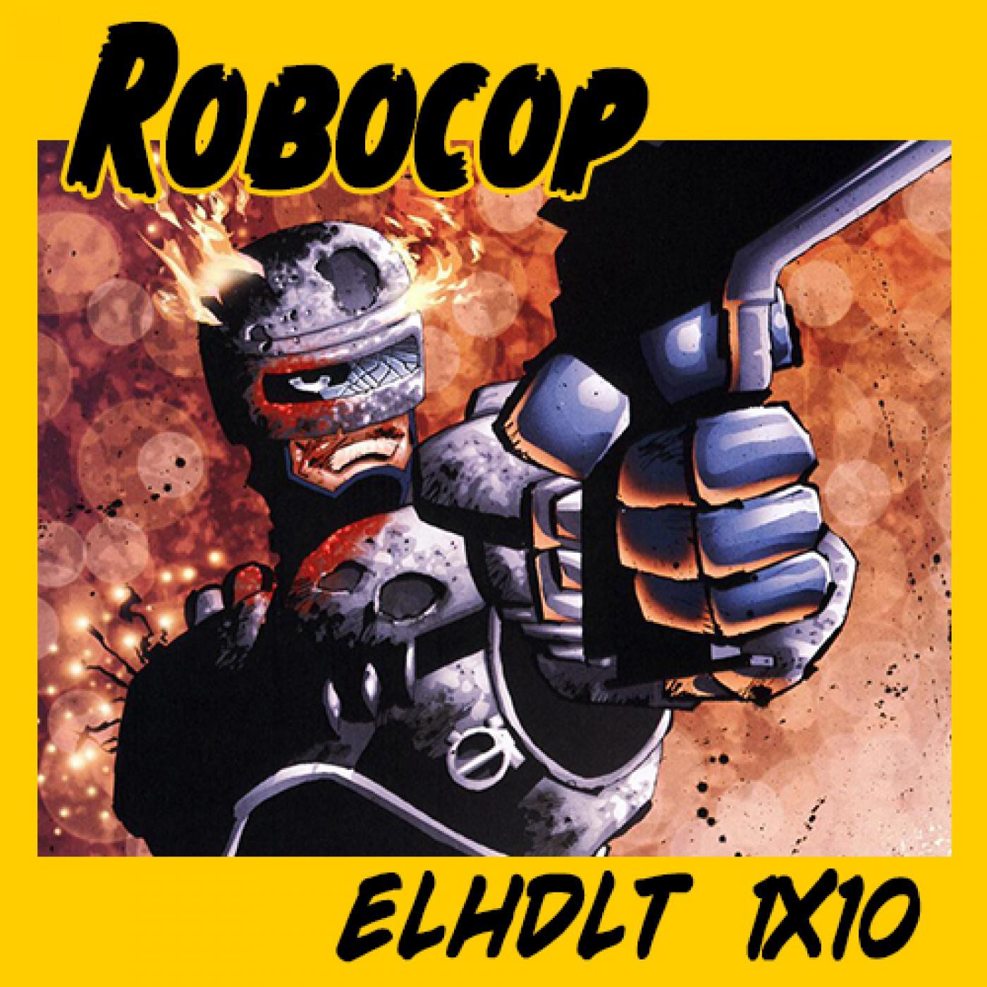 [ELHDLT] 1x10 Especial Robocop episode artwork