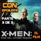 LODE 4x41 –parte 3/3– X-MEN Días del Futuro Pasado (film CON spoilers)