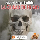 La Ciudad de Humo (Miguel Ángel Pulido) | Primicia - Ficción Sonora - Audiolibro