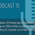 Podcast 15: Microsoft en el Real Madrid, Windows 10, la caida de Azure