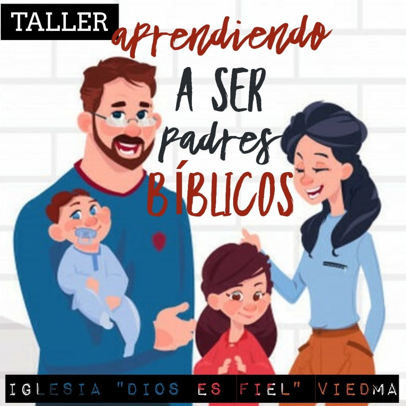 Aprendiendo a ser padres bíblicos. Parte 1