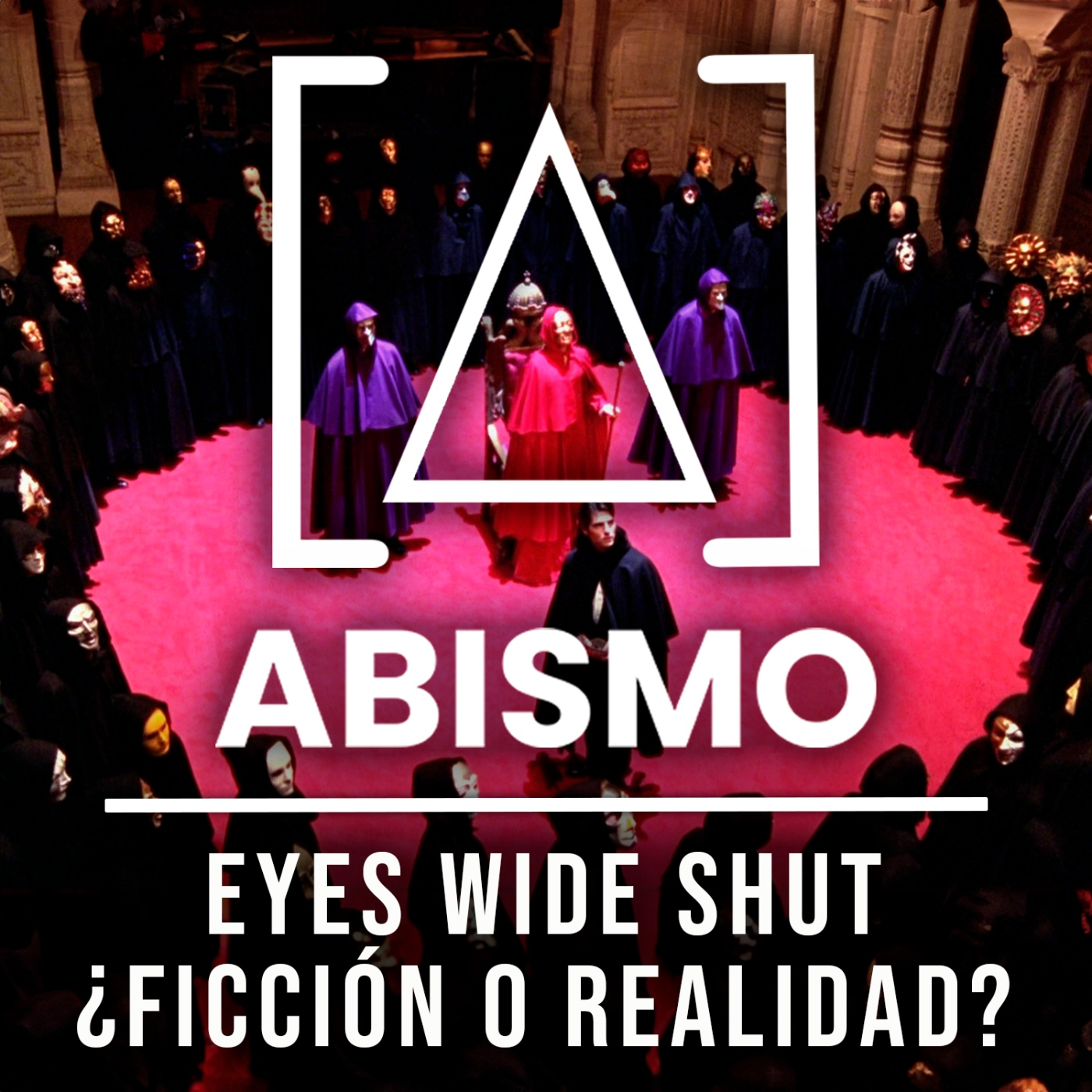 EYES WIDE SHUT: ¿FICCIÓN O REALIDAD? Simbología y fiestas secretas  desveladas por Stanley Kubrick_2x28 - ABISMO - ORIGINALS - Podcast en iVoox