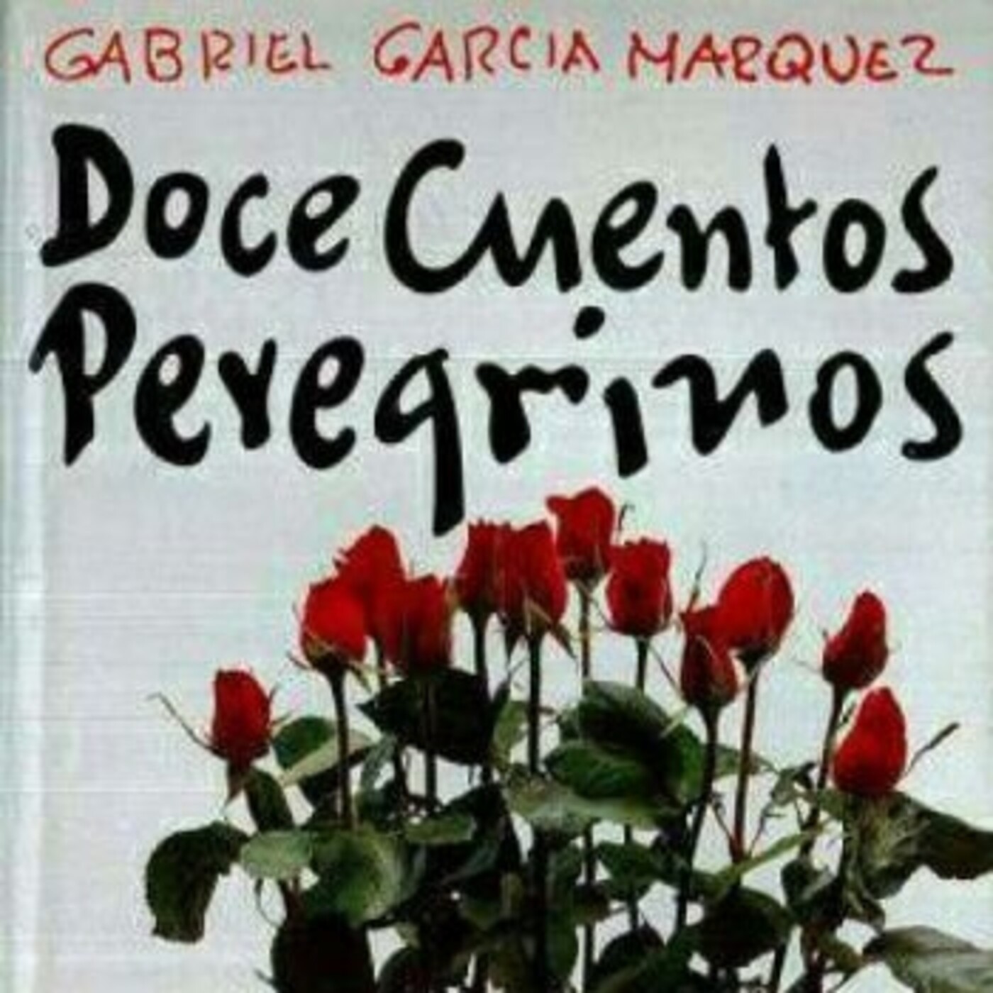 Doce cuentos peregrinos-Gabriel García Márquez