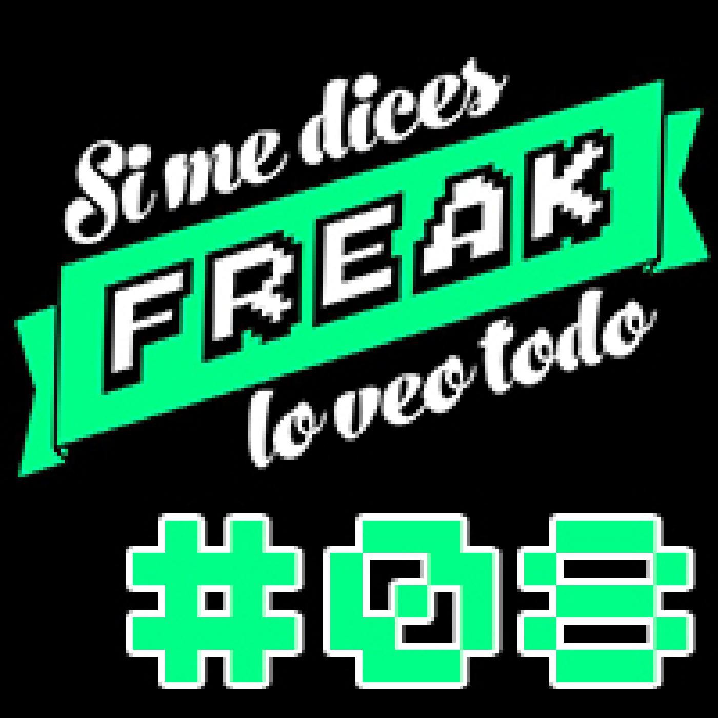 Si me dices FREAK, lo veo todo