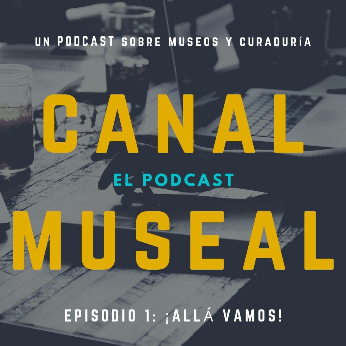CANAL MUSEAL : EL PODCAST