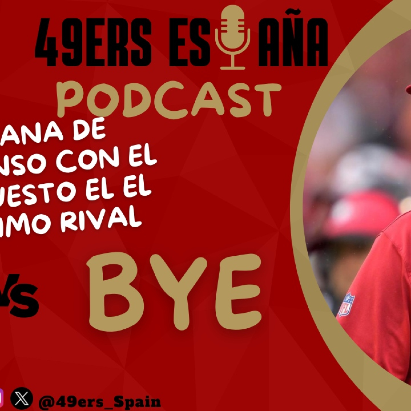 49ers ESPAÑA Podcast: T2 E34: Semana de descanso con el ojo puesto el el próximo rival episode artwork