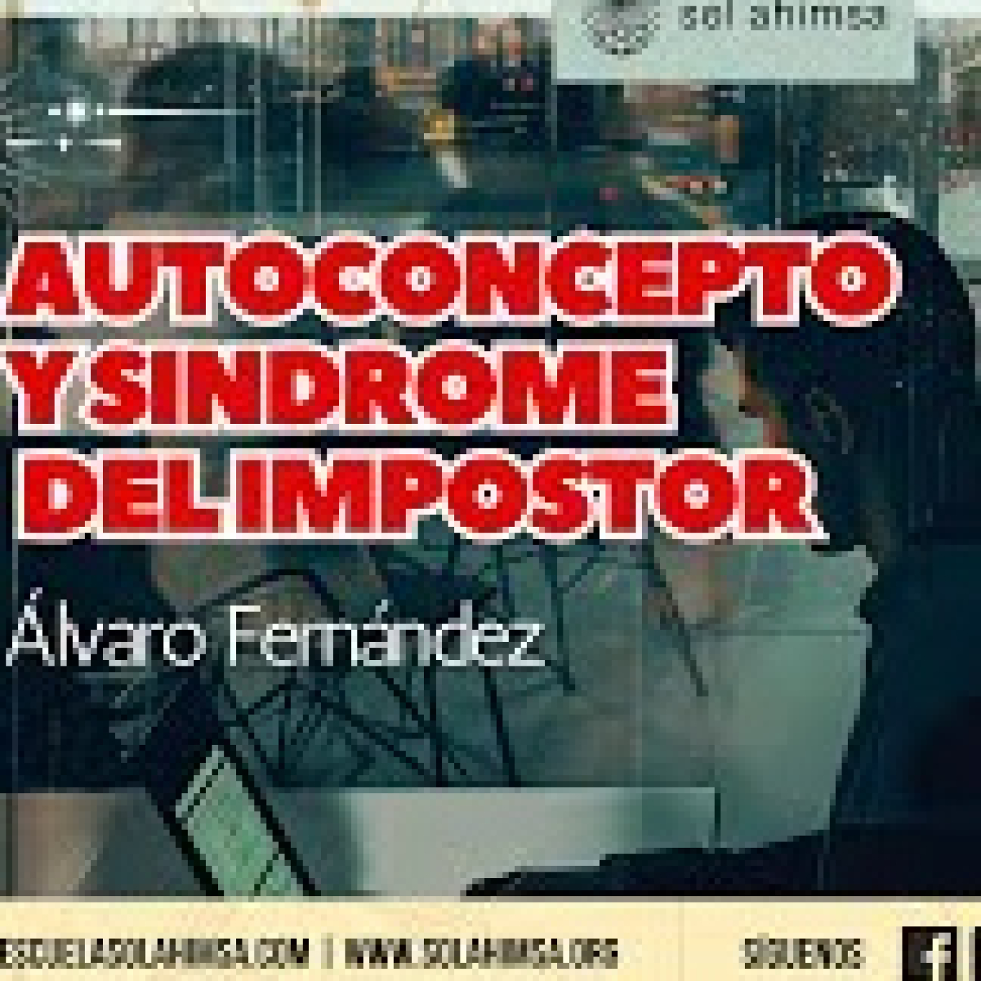 Autoconcepto y Sindrome del Impostor con Álvaro Fernández episode artwork
