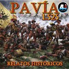 16 Pavía, 1525 - Relatos Históricos