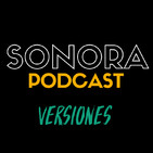 SONORA PODCAST Capítulo Ventinueve - Versiones de cine