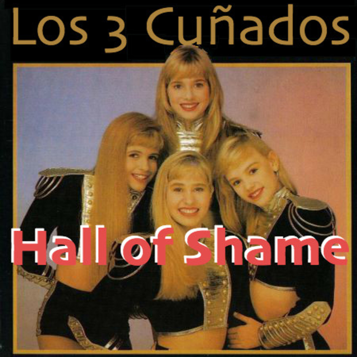 Los 3 Cuñados programa 63 - Hall of Shame