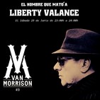 El hombre que mató a Liberty Valance. Capitulo#47. Van Morrison#01