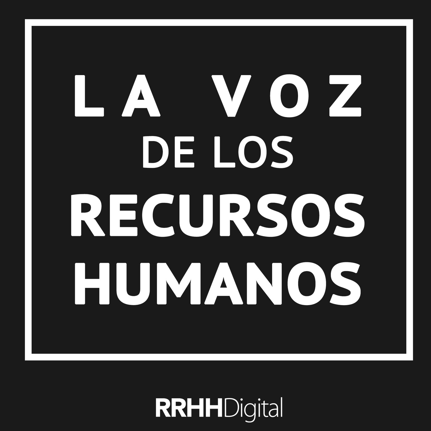 La voz de los Recursos Humanos