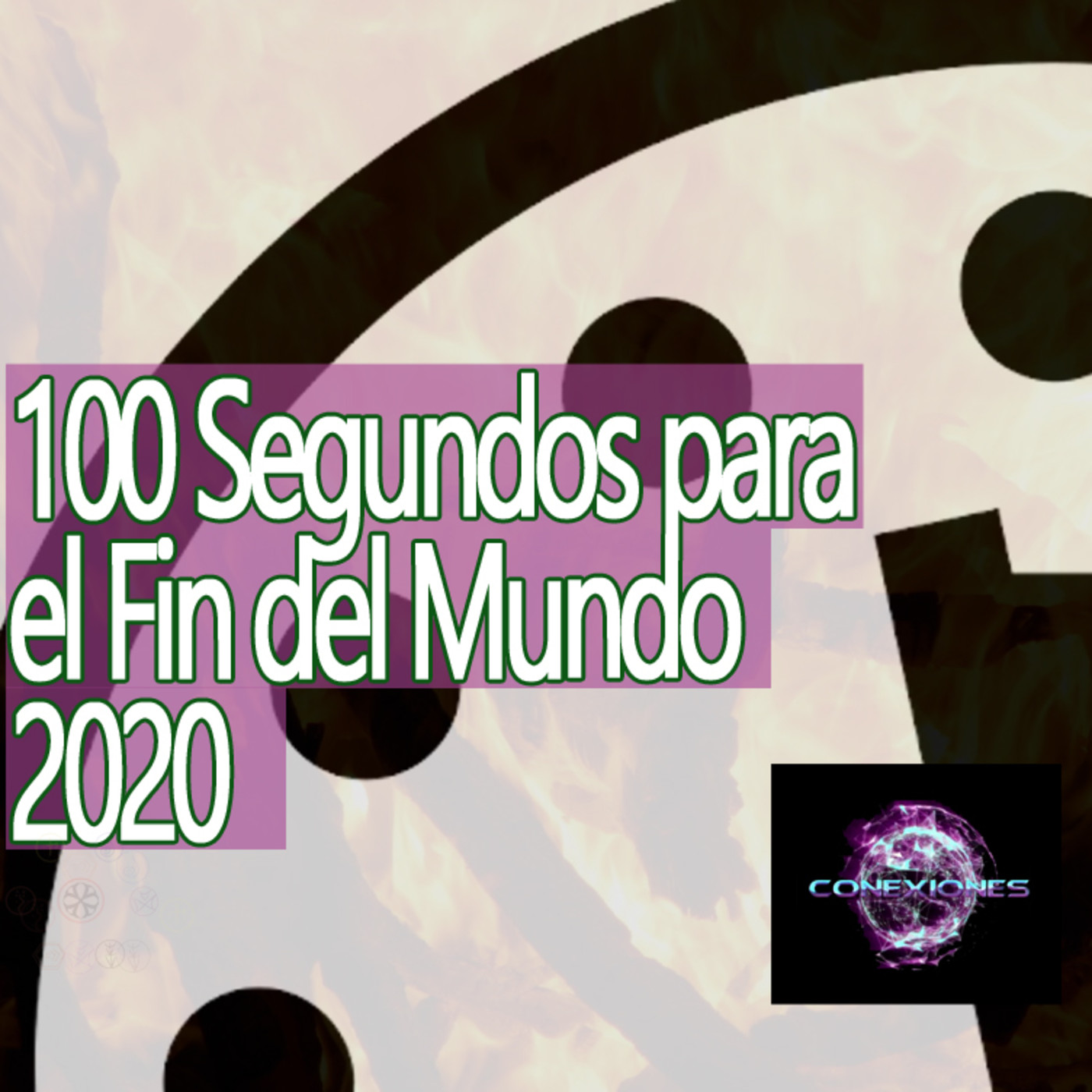 Conexiones 100 Segundos para el Fin del Mundo 2020 (Coronavirus, EUA-IRÁN, Planetas, Cambio Climático) episode artwork