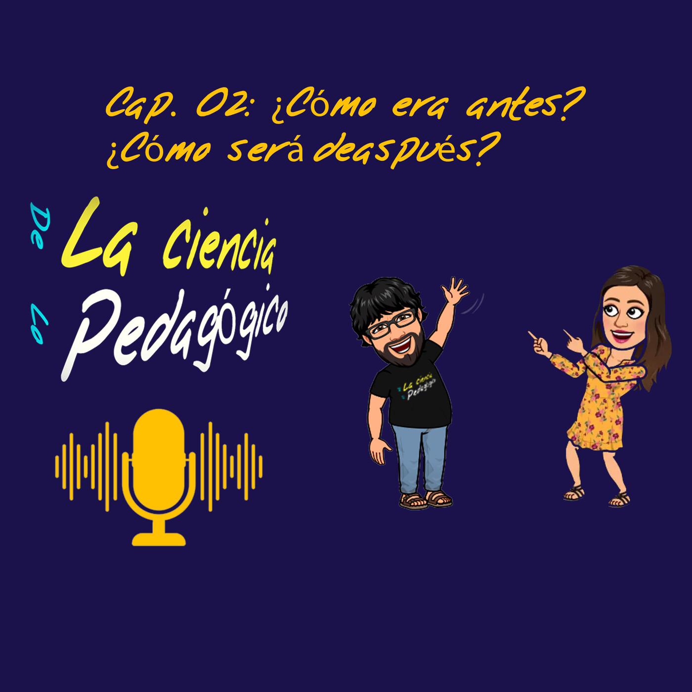Capítulo 02: ¿Cómo era antes? ¿Cómo será después? Capítulo 02: ¿Cómo era antes? ¿Cómo será después?