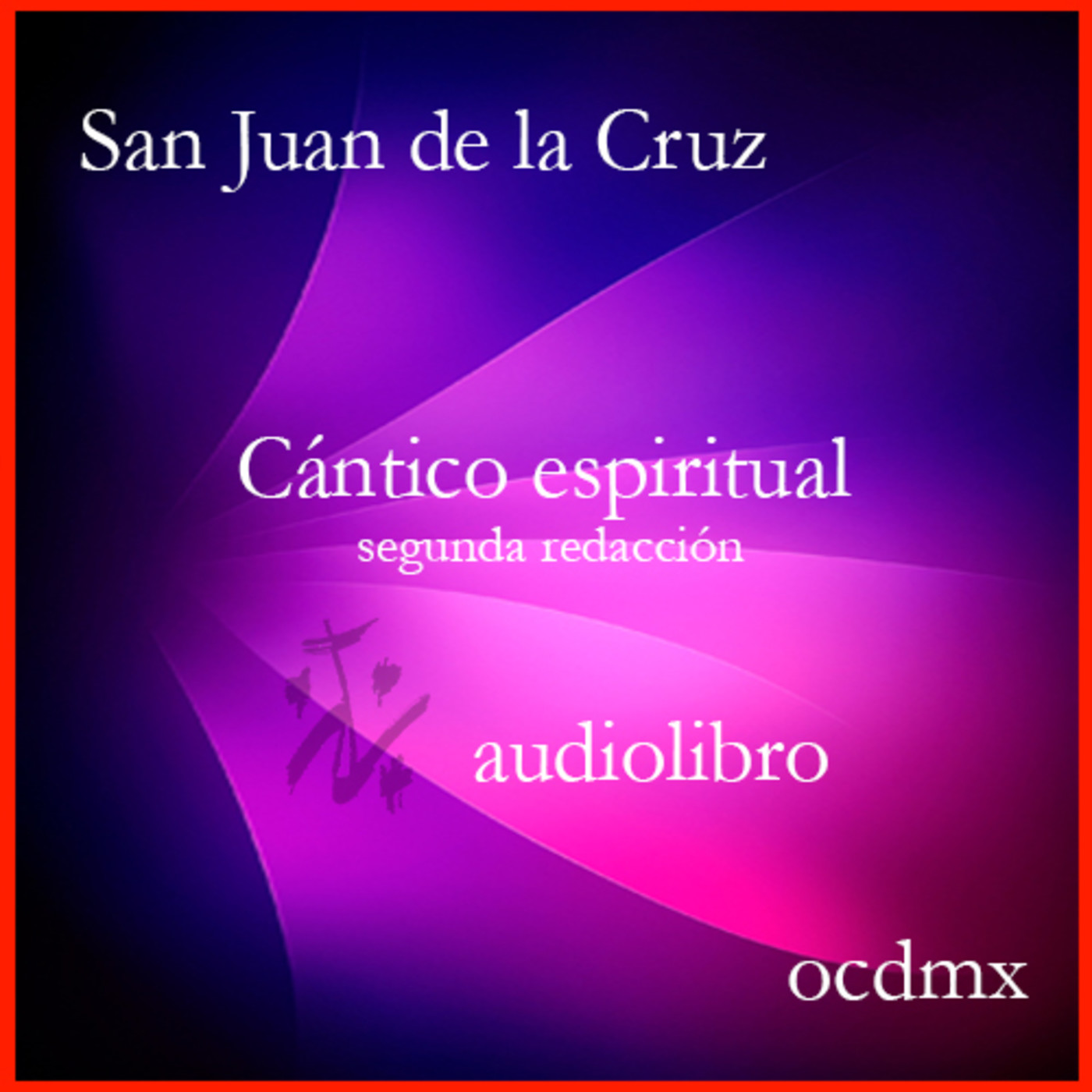 Cántico espiritual - San Juan de la Cruz