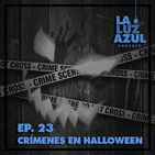Ep. 23 - Crímenes en Halloween