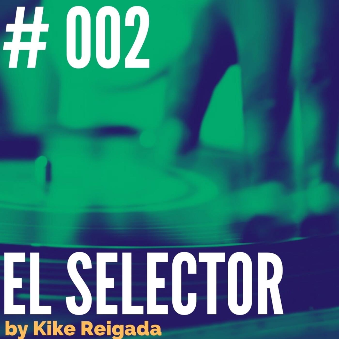 El Selector by Kike Reigada