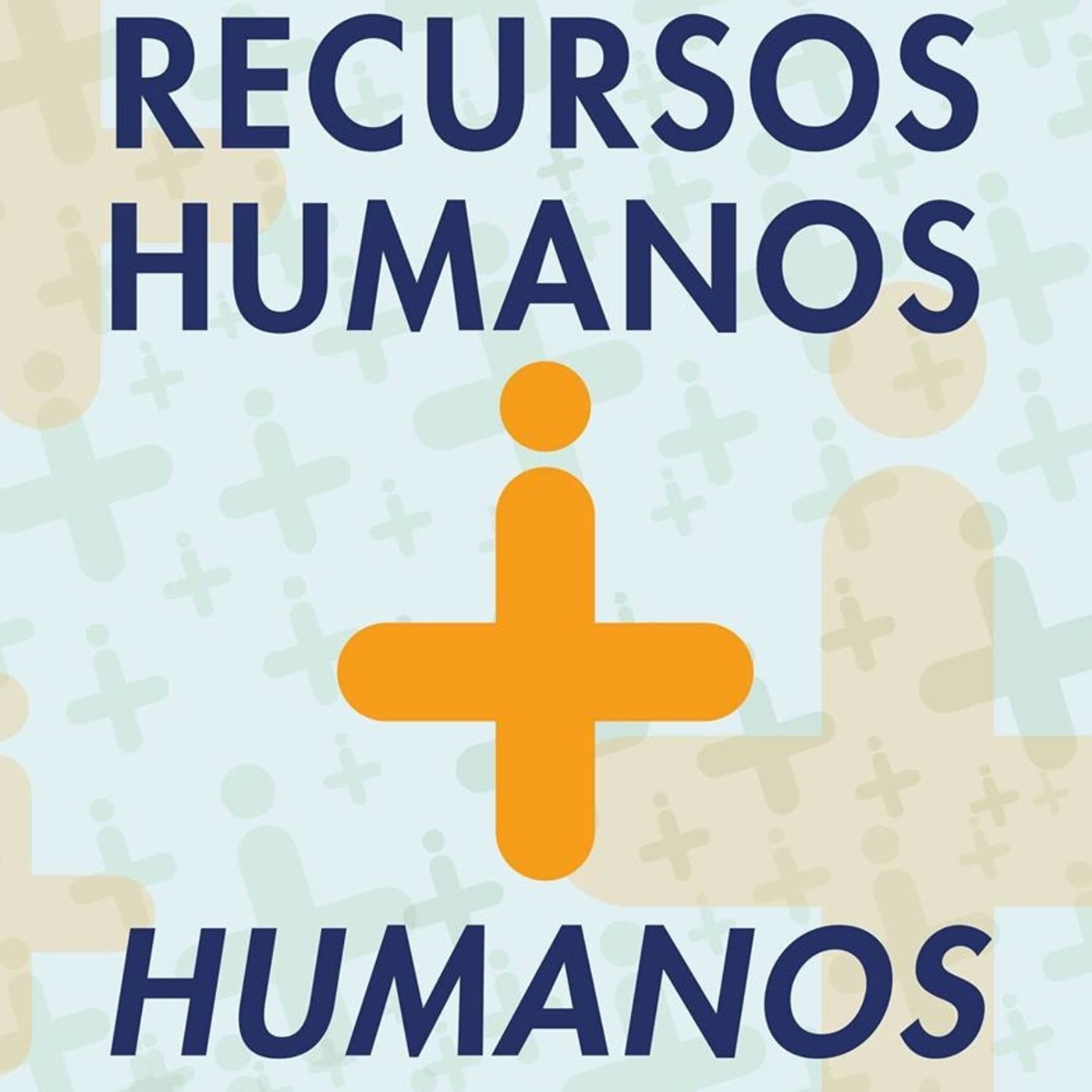 Recursos Humanos + Humanos