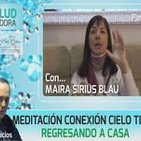 Meditación Conexión Cielo y tierra... Regresando a Casa por Maira Sirius Blau Parte 2