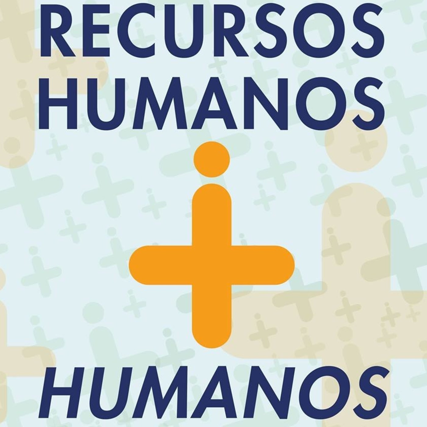 Recursos Humanos + Humanos