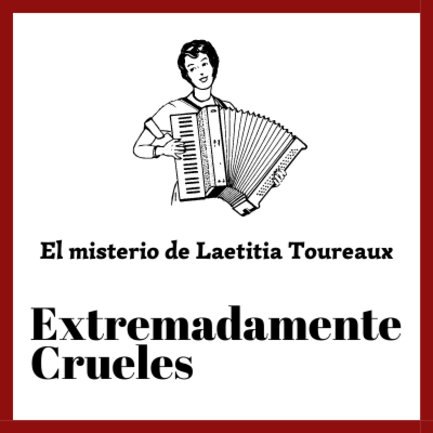 Extremadamente Crueles
