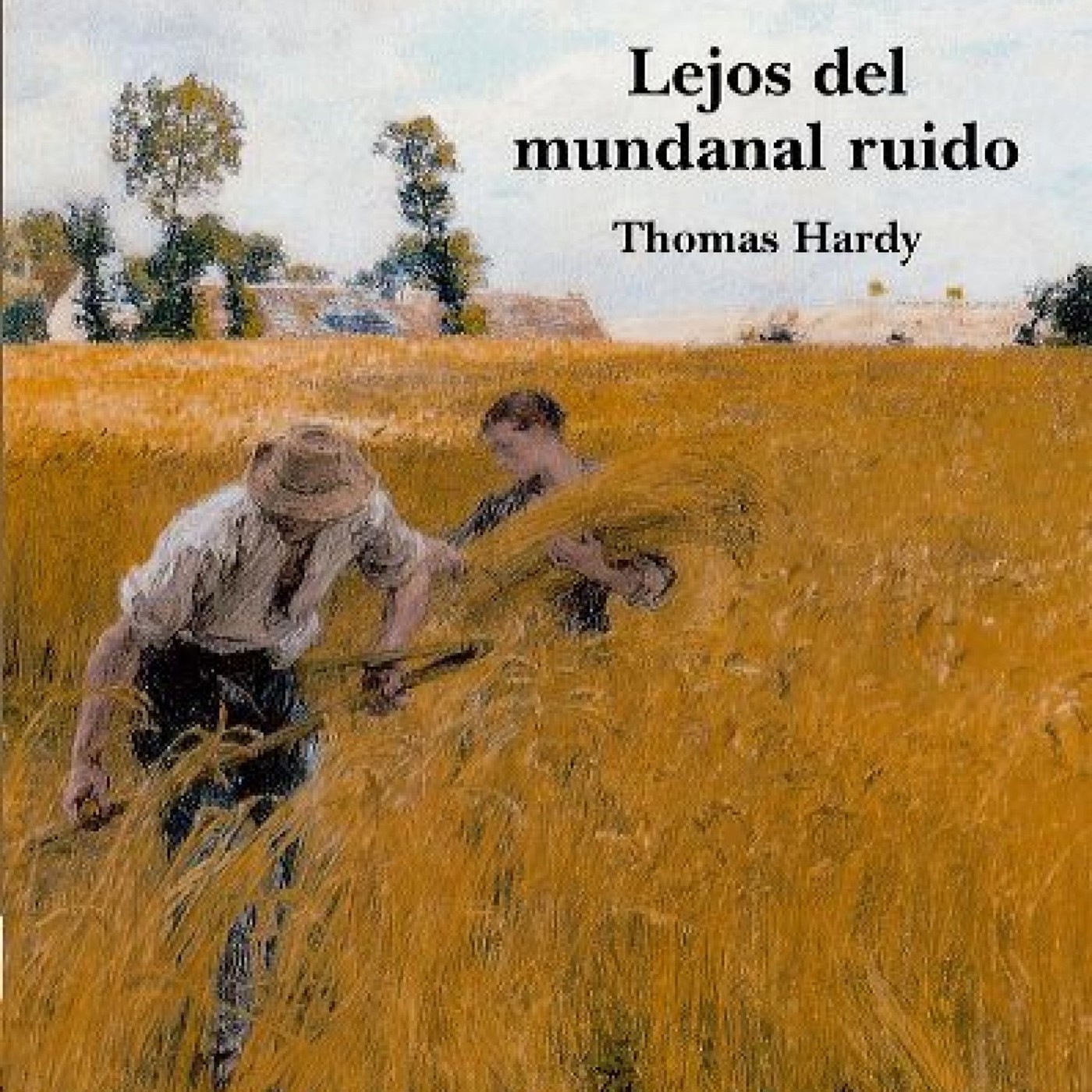 Lejos del Mundanal Ruido