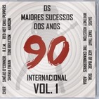 Os Maiores Sucessos dos Anos 90 Internacional Vol. 1