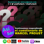 Más preguntas del 'Cuestionario de Marcel Proust' - @AsiPorSerH #AsiPorSerH
