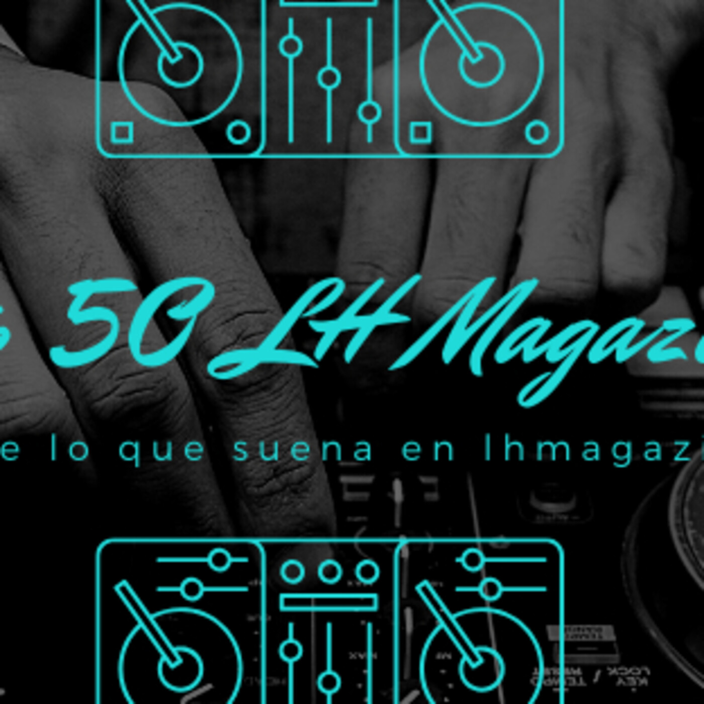 LH a Todo Ritmo - No te pierdas nuestro Top50 episode artwork
