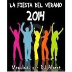 LA FIESTA DEL VERANO 2014 Mezclado por DJ Albert.mp3