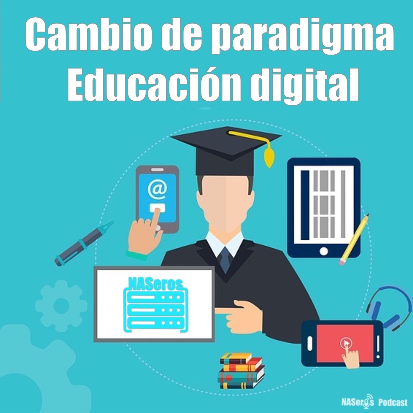 72. Cambio de paradigma. Educación digital