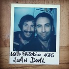 #35: Juan Dual - Estoy vacío por dentro