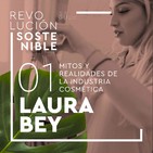 #1 Laura Bey - Mitos y realidades de la industria cosmética